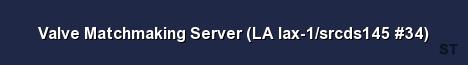 Valve Matchmaking Server LA lax 1 srcds145 34 Server Banner
