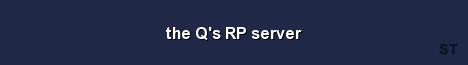 the Q s RP server Server Banner