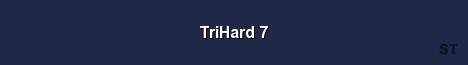 TriHard 7 Server Banner