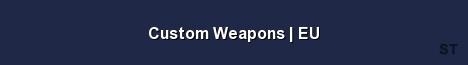 Custom Weapons EU Server Banner