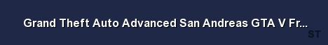 Grand Theft Auto Advanced San Andreas GTA V FreeroamPlayDri Server Banner