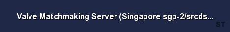 Valve Matchmaking Server Singapore sgp 2 srcds148 12 