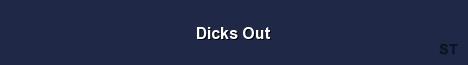 Dicks Out 