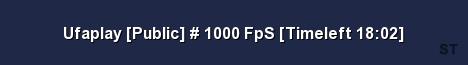 Ufaplay Public 1000 FpS Timeleft 18 02 Server Banner
