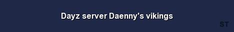 Dayz server Daenny s vikings Server Banner