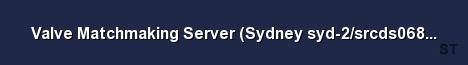 Valve Matchmaking Server Sydney syd 2 srcds068 64 
