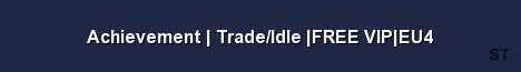 Achievement Trade Idle FREE VIP EU4 Server Banner