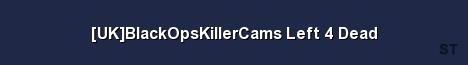 UK BlackOpsKillerCams Left 4 Dead Server Banner