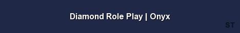 Diamond Role Play Onyx Server Banner