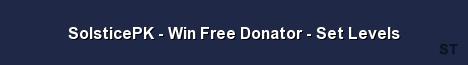 SolsticePK Win Free Donator Set Levels Server Banner