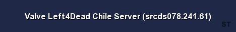 Valve Left4Dead Chile Server srcds078 241 61 Server Banner