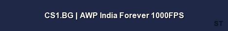 CS1 BG AWP India Forever 1000FPS Server Banner