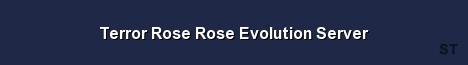 Terror Rose Rose Evolution Server Server Banner