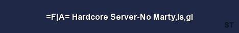F A Hardcore Server No Marty ls gl Server Banner