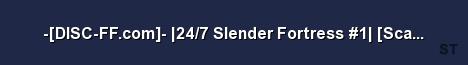 DISC FF com 24 7 Slender Fortress 1 Scary Server Banner