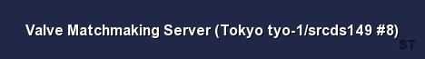 Valve Matchmaking Server Tokyo tyo 1 srcds149 8 Server Banner