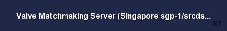 Valve Matchmaking Server Singapore sgp 1 srcds150 25 