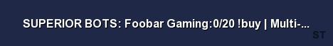 SUPERIOR BOTS Foobar Gaming 0 20 buy Multi Tanks 