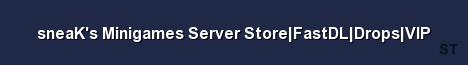 sneaK s Minigames Server Store FastDL Drops VIP Server Banner
