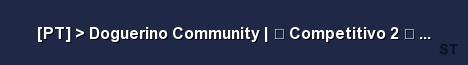 PT Doguerino Community Competitivo 2 ws Server Banner