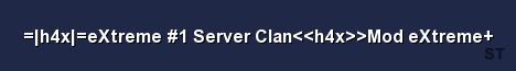 h4x eXtreme 1 Server Clan h4x Mod eXtreme Server Banner