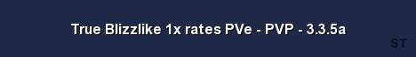 True Blizzlike 1x rates PVe PVP 3 3 5a Server Banner