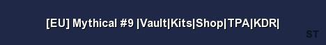 EU Mythical 9 Vault Kits Shop TPA KDR Server Banner