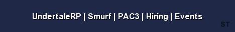 UndertaleRP Smurf PAC3 Hiring Events Server Banner
