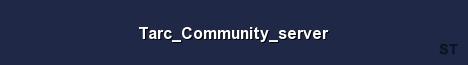 Tarc Community server Server Banner
