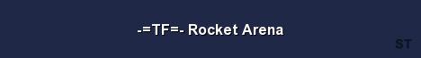 TF Rocket Arena Server Banner