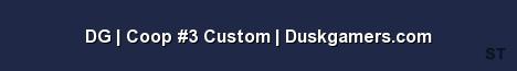 DG Coop 3 Custom Duskgamers com Server Banner