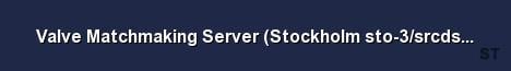 Valve Matchmaking Server Stockholm sto 3 srcds151 15 