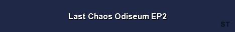 Last Chaos Odiseum EP2 Server Banner