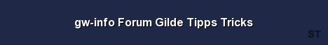 gw info Forum Gilde Tipps Tricks 
