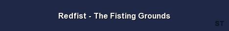 Redfist The Fisting Grounds Server Banner