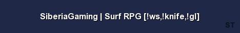 SiberiaGaming Surf RPG ws knife gl 