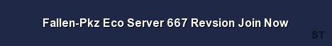 Fallen Pkz Eco Server 667 Revsion Join Now Server Banner