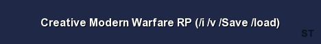 Creative Modern Warfare RP i v Save load 