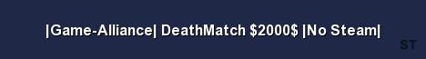 Game Alliance DeathMatch 2000 No Steam 