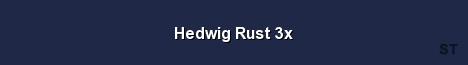 Hedwig Rust 3x Server Banner