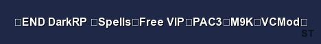 END DarkRP Spells Free VIP PAC3 M9K VCMod Server Banner