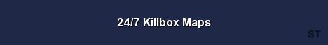 24 7 Killbox Maps Server Banner