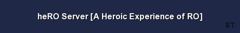 heRO Server A Heroic Experience of RO 