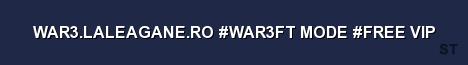 WAR3 LALEAGANE RO WAR3FT MODE FREE VIP Server Banner