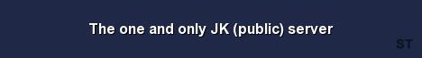 The one and only JK public server Server Banner
