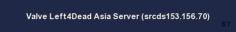 Valve Left4Dead Asia Server srcds153 156 70 Server Banner