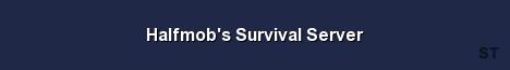 Halfmob 039 s Survival Server Server Banner