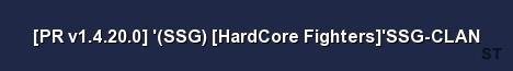 PR v1 4 20 0 SSG HardCore Fighters SSG CLAN Server Banner