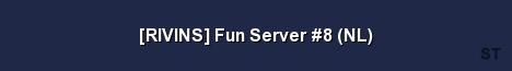 RIVINS Fun Server 8 NL 