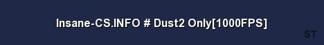 Insane CS INFO Dust2 Only 1000FPS Server Banner